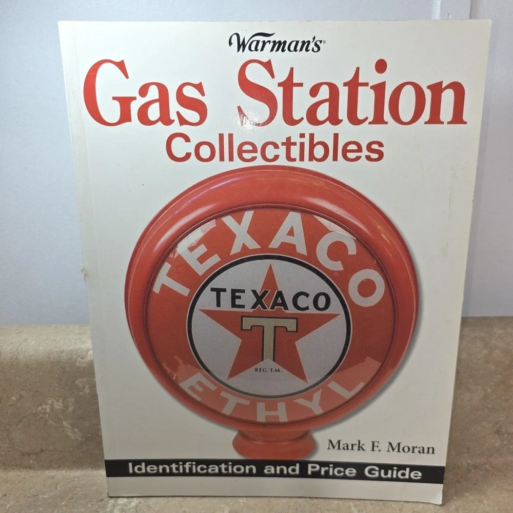 Warman's‎ Gas Station Collectibles ID And Price Guide Mark Moran PB Petroliana